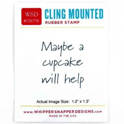 Whipper Snapper Maybe A Cupcake Stamp