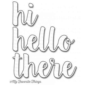 My Favorite Things Die-Namics Hello There