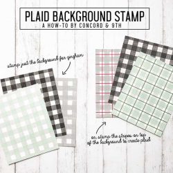 Concord & 9th Plaid Background Stamp Set