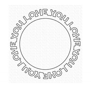 My Favorite Things Love You Circle Frame Die-namics