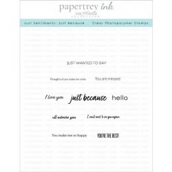 Papertrey Ink Just Sentiments: Just Because Mini Stamp