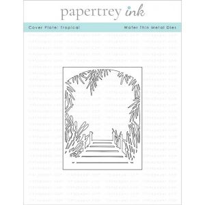 Papertrey Ink Coverplate: Tropical Die