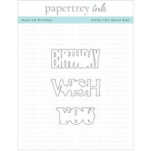 Papertrey Ink Mash-Up Birthday Die