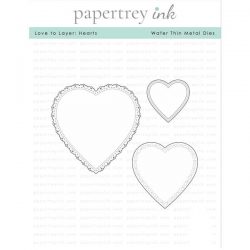 Papertrey Ink Love to Layer: Hearts Die