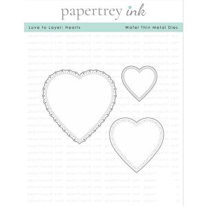 Papertrey Ink Love to Layer: Hearts Die