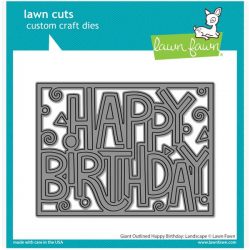 Lawn Fawn Giant Outlined Happy Birthday - Landscape Lawn Cuts