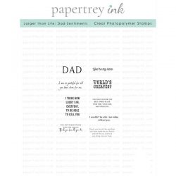 Papertrey Ink Larger Than Life: Dad Sentiments Stamp