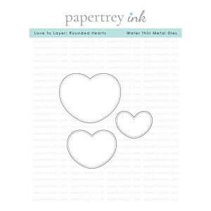 Papertrey Ink Love to Layer: Rounded Hearts Dies
