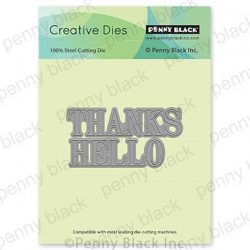 Penny Black Thanks & Hello Die