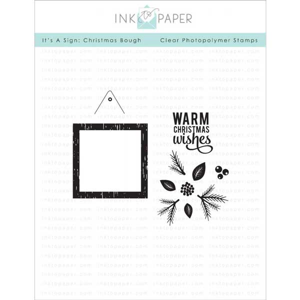 Ink To Paper It&#039;s A Sign: Christmas Bough Stamp Set