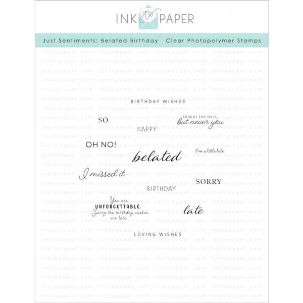 Ink To Paper Just Sentiments: Belated Birthday Mini Stamp Set