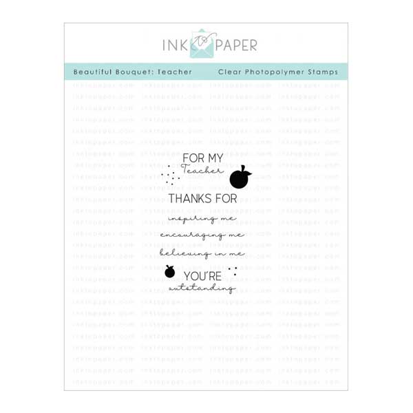 Ink To Paper Beautiful Bouquet: Teacher Mini Stamp Set