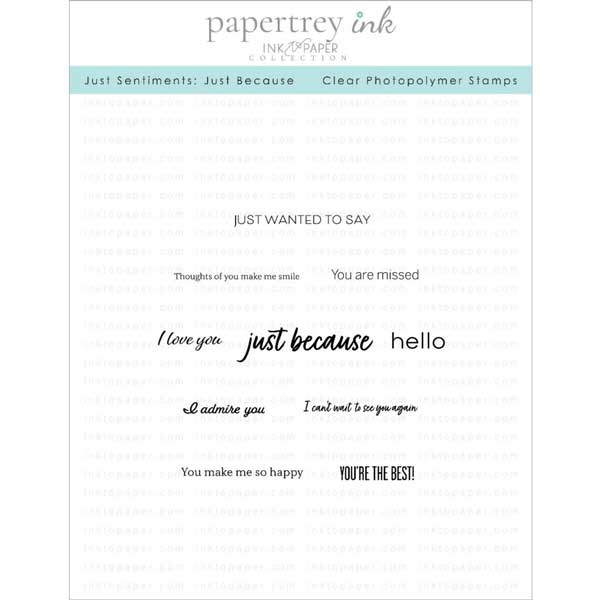 Papertrey Ink Just Sentiments: Just Because Mini Stamp