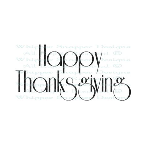 Whipper Snapper Bold Happy Thanksgiving Stamp