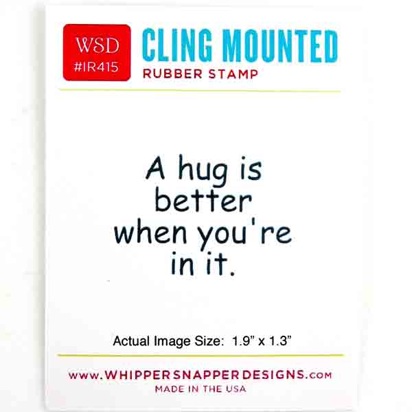 Whipper Snapper Hug Is Better Stamp