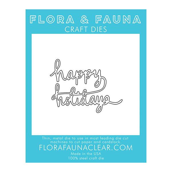 Flora &amp; Fauna Happy Holiday Die