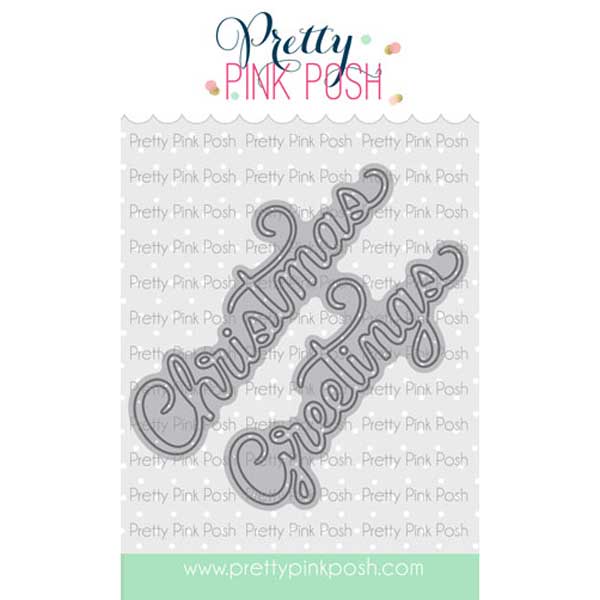 Pretty Pink Posh Christmas Greetings Script Die