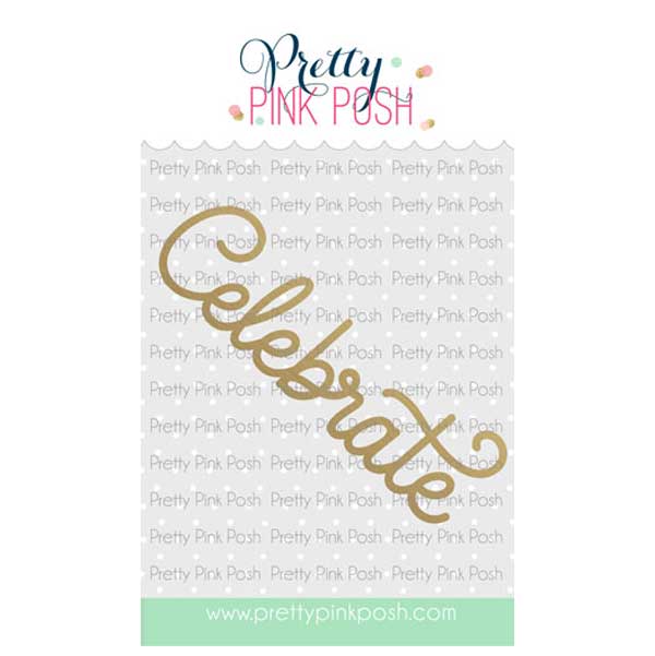 Pretty Pink Posh Hot Foil Large Celebrate