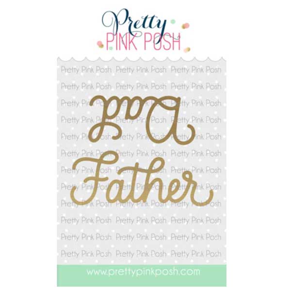 Pretty Pink Posh Hot Foil Large Dad/ Father