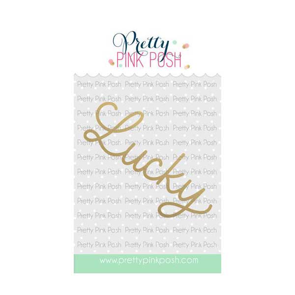 Pretty Pink Posh Hot Foil Lucky Script