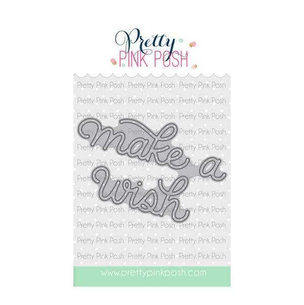 Pretty Pink Posh Make a Wish Script Die