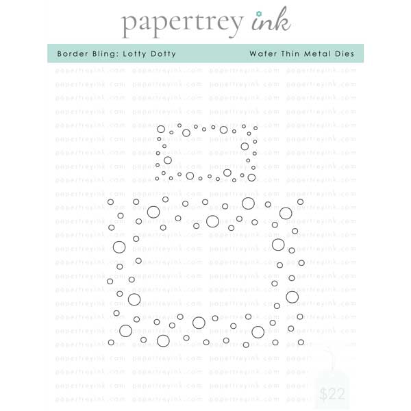 Papertrey Ink Border Bling: Lotty Dotty Die