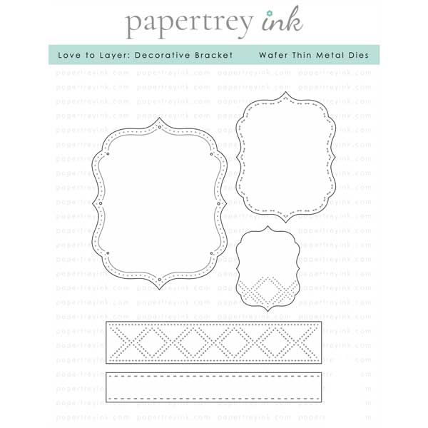 Papertrey Ink Love to Layer: Decorative Bracket Die