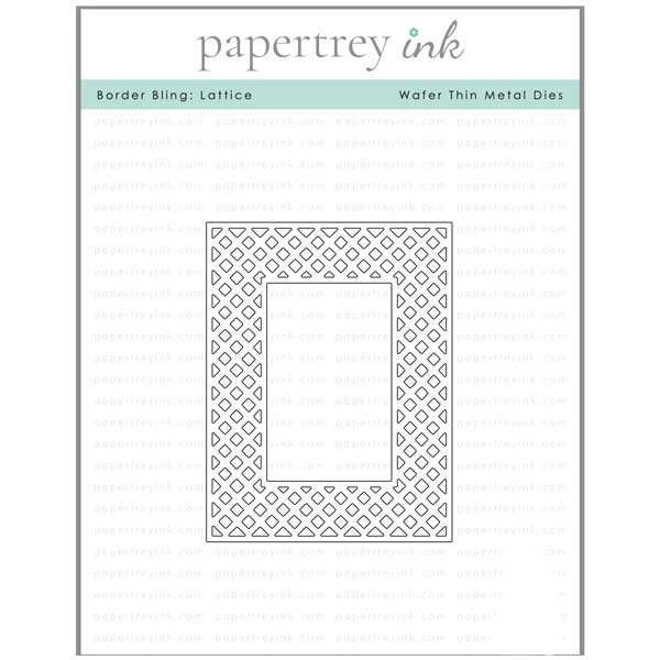 Papertrey Ink Border Bling: Lattice Die