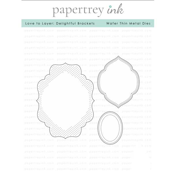 Papertrey Ink Love to Layer: Delightful Brackets Dies