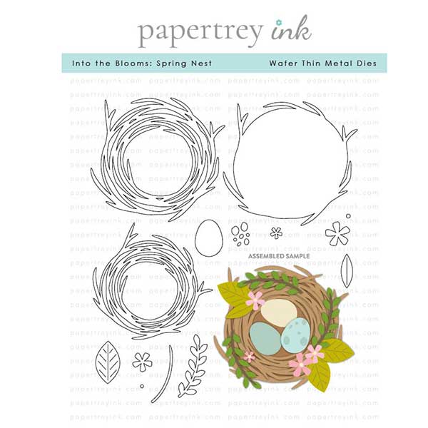 Papertrey Ink Into the Blooms: Spring Nest Dies