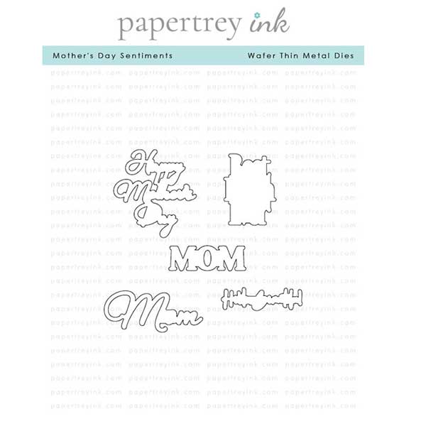 Papertrey Ink Mother&#039;s Day Sentiments Dies