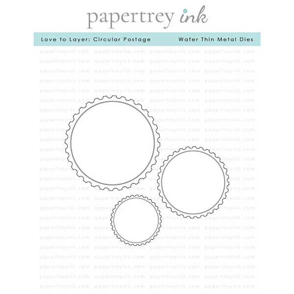 Papertrey Ink Love to Layer: Circular Postage Dies