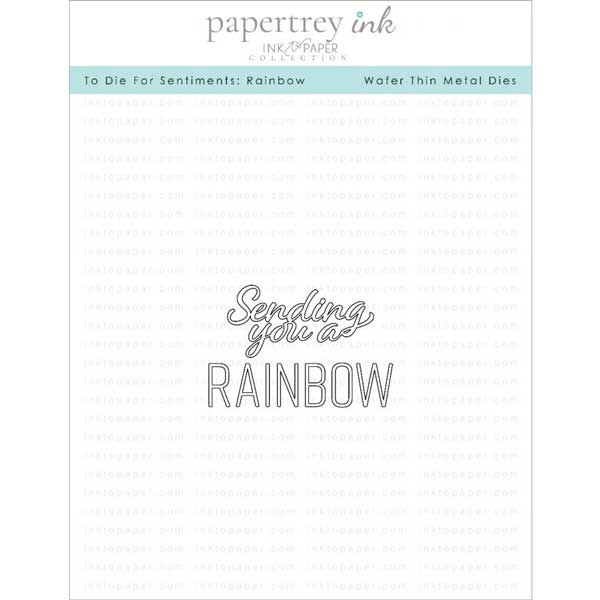 Papertrey Ink To Die For Sentiments: Rainbow Die