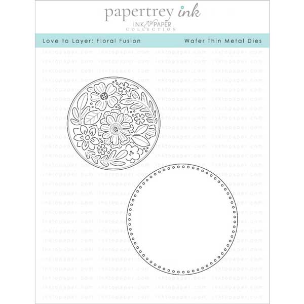 Papertrey Ink Love To Layer: Floral Fusion Dies