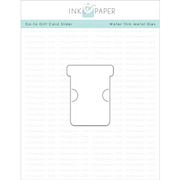 Ink To Paper Go-To Gift Card Slider Die