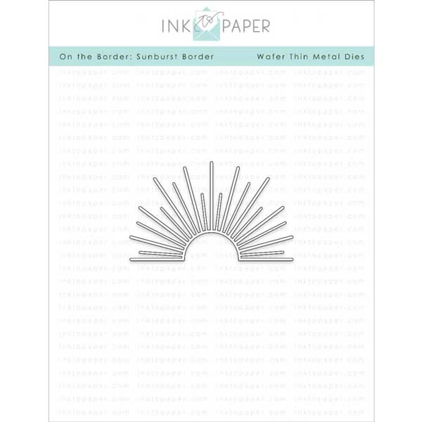 Ink To Paper On The Border: Sunburst Border Die