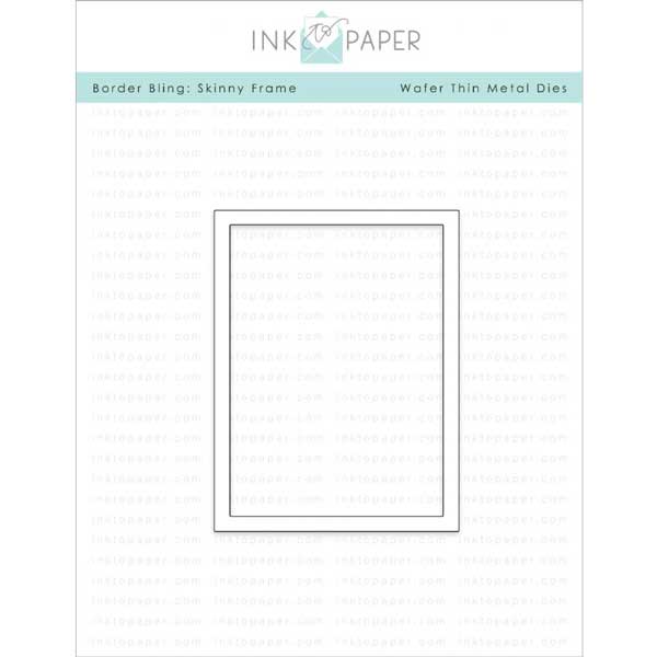 Ink To Paper Border Bling: Skinny Frame Die