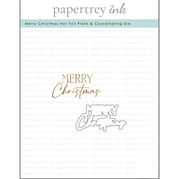 Papertrey Ink Merry Christmas Hot Foil Plate &amp; Coordinating Die