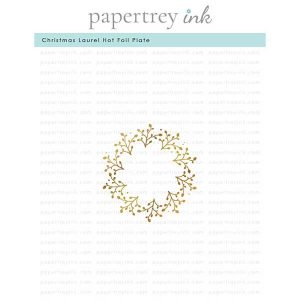 Papertrey Ink Christmas Laurel Hot Foil Plate