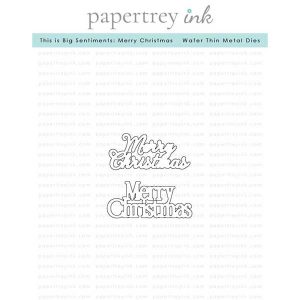 Papertrey Ink This is Big Sentiments: Merry Christmas Dies