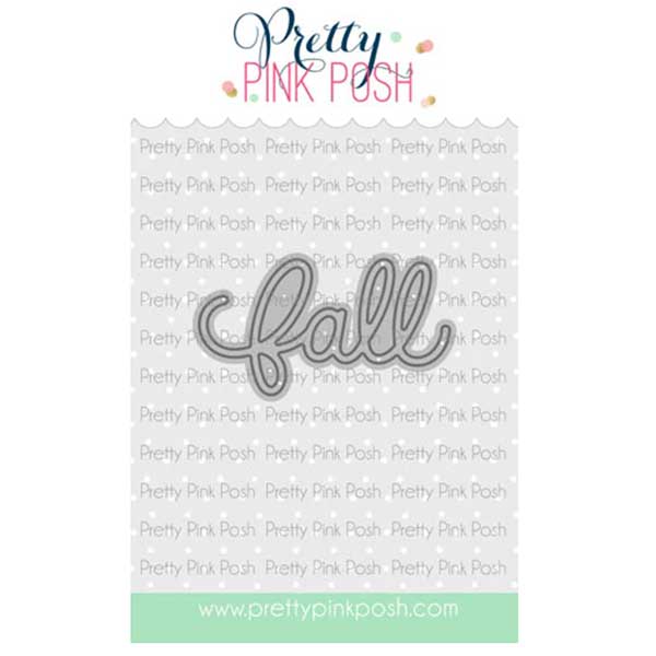 Pretty Pink Posh Fall Script Die