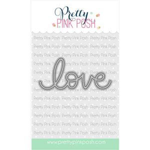 Pretty Pink Posh Love Script Die