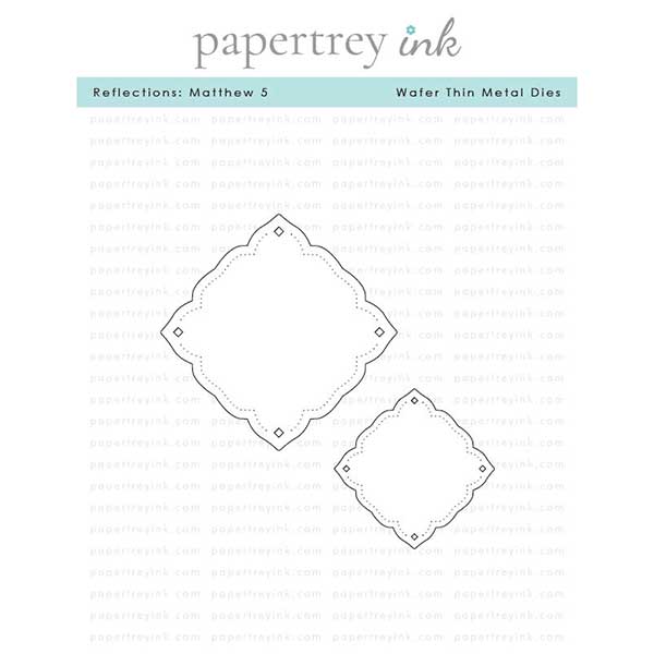 Papertrey Ink Reflections: Matthew 5 Dies