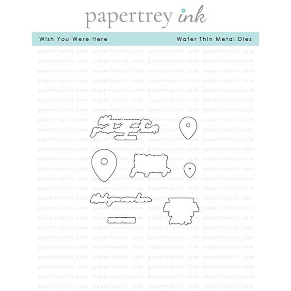 Papertrey Ink Wish You Were Here Dies