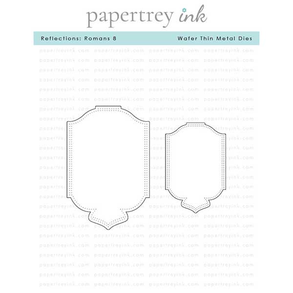 Papertrey Ink Reflections: Romans 8 Dies