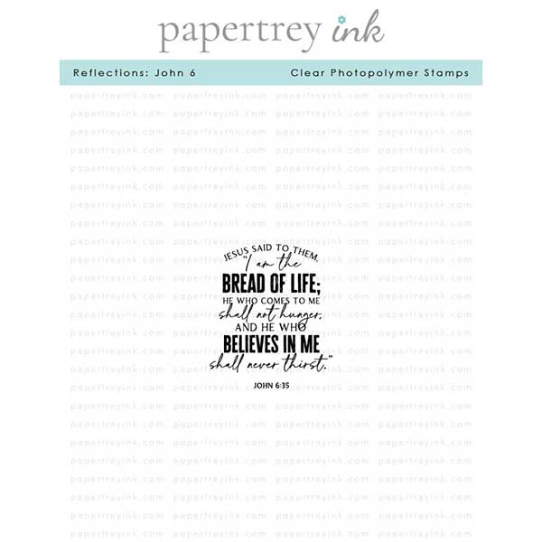 Papertrey Ink Reflections: John 6 Stamp