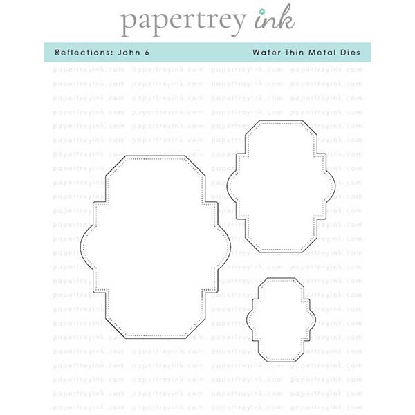 Papertrey Ink Reflections: John 6 Die