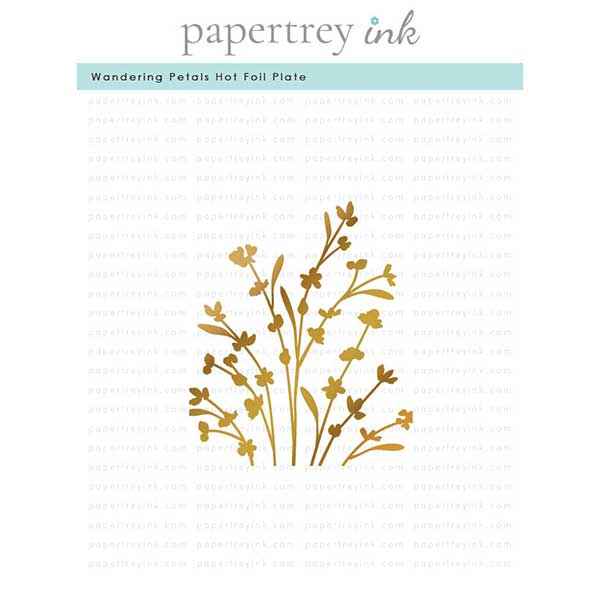 Papertrey Ink Wandering Petals Hot Foil Plate