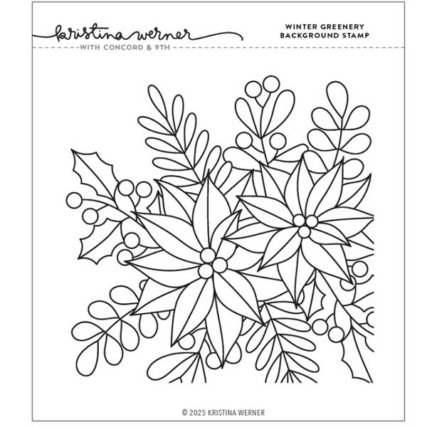 Concord &amp; 9th - Kristina Werner Winter Greenery Background Stamp