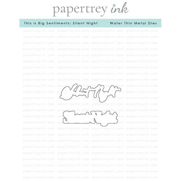Papertrey Ink This is Big Sentiments: Silent Night Dies